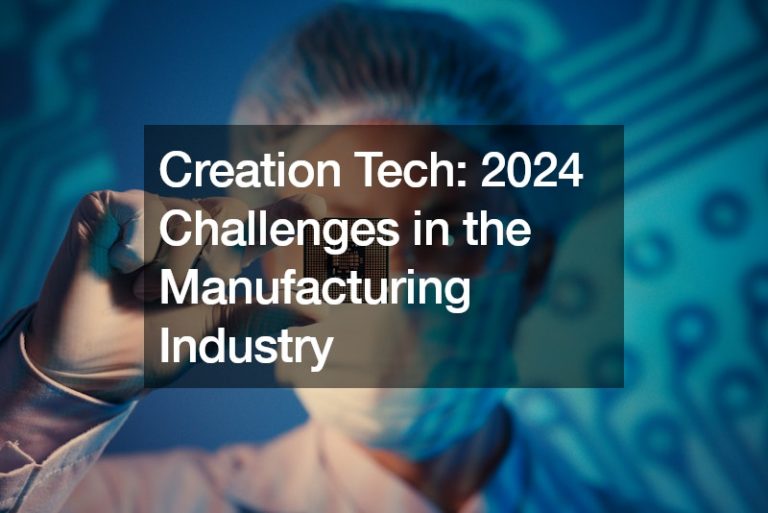 Creation Tech: 2024 Challenges in the Manufacturing Industry