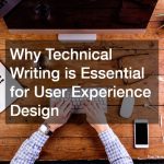 Why Technical Writing is Essential for User Experience Design